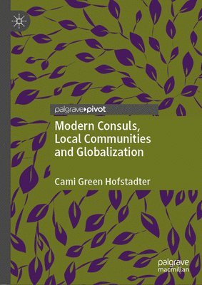 Modern Consuls, Local Communities and Globalization 1