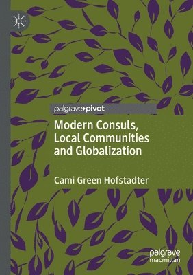 Modern Consuls, Local Communities and Globalization 1