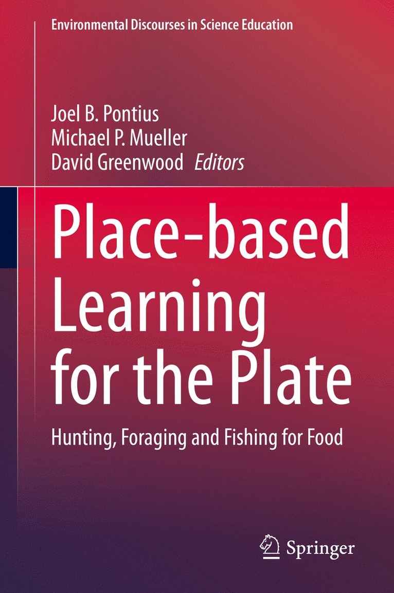 Joel B. Pontius, Michael P. Mueller, David Greenwood - Place-based Learning for the Plate, Inbunden