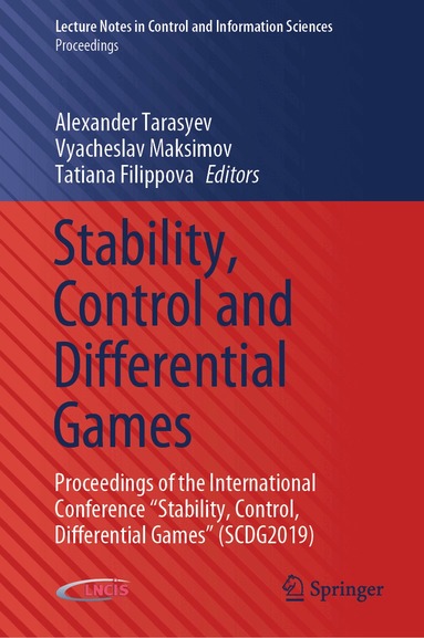 Alexander Tarasyev, Vyacheslav Maksimov, Tatiana Filippova - Stability, Control and Differential Games, Inbunden