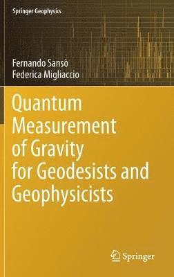 bokomslag Quantum Measurement of Gravity for Geodesists and Geophysicists