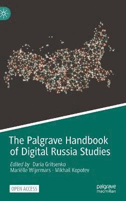 The Palgrave Handbook of Digital Russia Studies 1