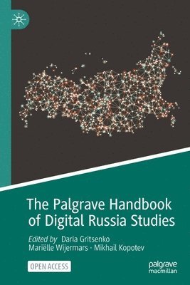 Daria Gritsenko, Mariëlle Wijermars, Mikhail Kopotev - Palgrave Handbook of Digital Russia Studies, Häftad
