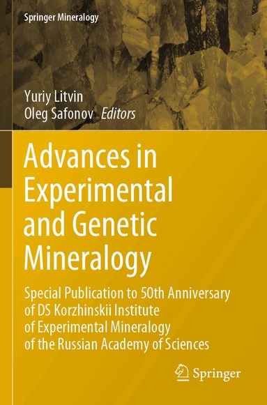 Yuriy Litvin, Oleg Safonov - Advances in Experimental and Genetic Mineralogy, Häftad