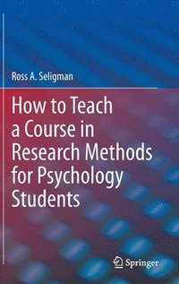bokomslag How to Teach a Course in Research Methods for Psychology Students