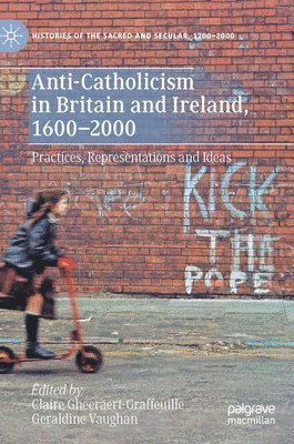 bokomslag Anti-Catholicism in Britain and Ireland, 1600-2000