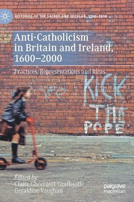 bokomslag Anti-Catholicism in Britain and Ireland, 16002000