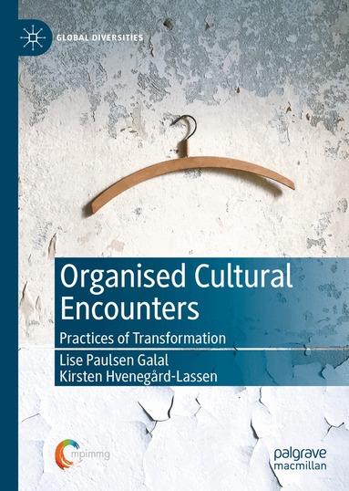 Lise Paulsen Galal, Kirsten Hvenegård-Lassen - Organised Cultural Encounters, Inbunden