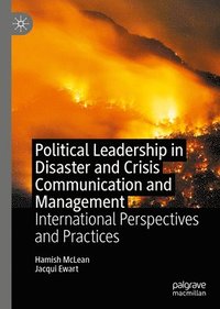 bokomslag Political Leadership in Disaster and Crisis Communication and Management