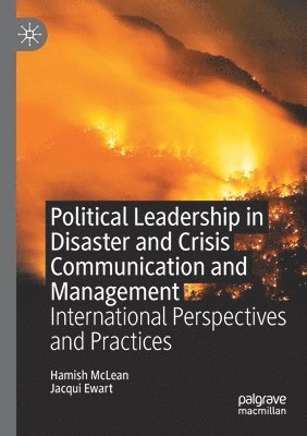 Hamish McLean, Jacqui Ewart - Political Leadership in Disaster and Crisis Communication and Management, Häftad