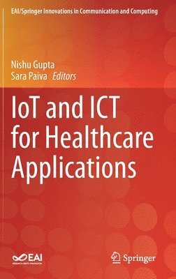 bokomslag IoT and ICT for Healthcare Applications