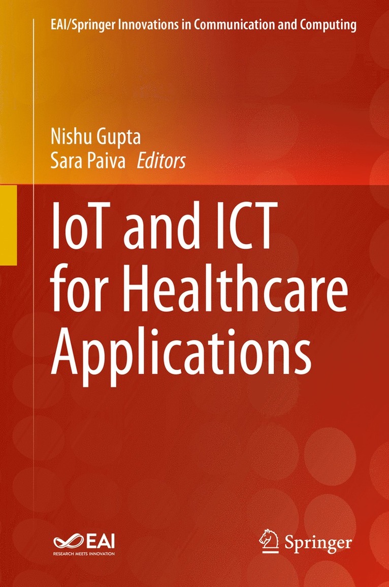Nishu Gupta, Sara Paiva - IoT and ICT for Healthcare Applications, Inbunden