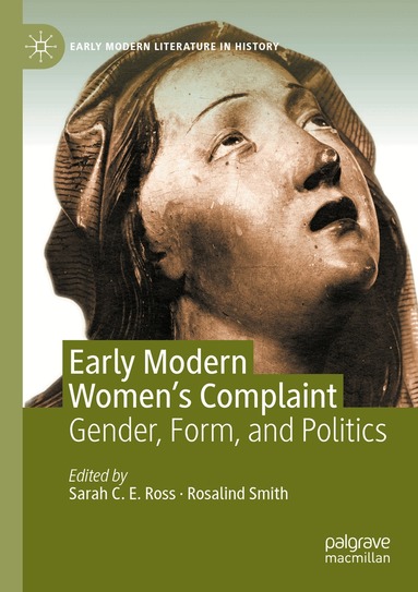 Sarah C. E. Ross, Rosalind Smith - Early Modern Women's Complaint, Häftad