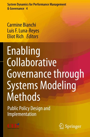 Carmine Bianchi, Luis F. Luna-Reyes, Eliot Rich - Enabling Collaborative Governance through Systems Modeling Methods, Häftad