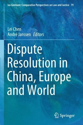 bokomslag Dispute Resolution in China, Europe and World