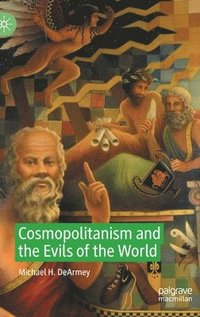 bokomslag Cosmopolitanism and the Evils of the World