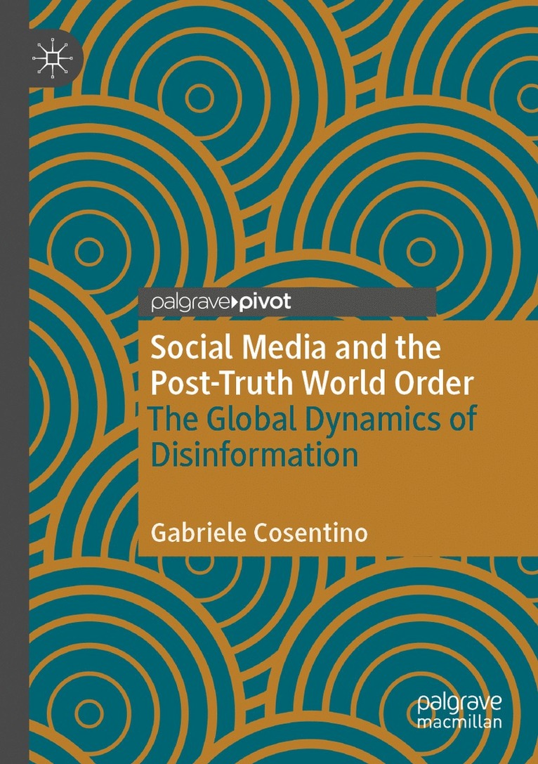 Gabriele Cosentino - Social Media and the Post-Truth World Order, Häftad