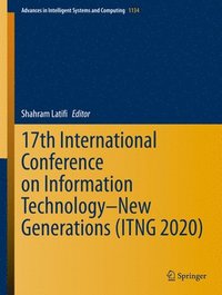 bokomslag 17th International Conference on Information TechnologyNew Generations (ITNG 2020)