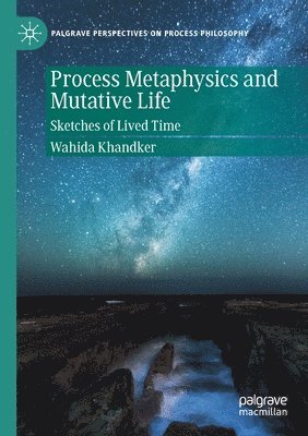 bokomslag Process Metaphysics and Mutative Life