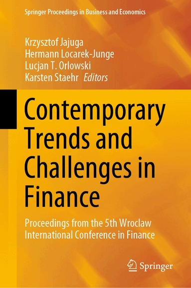 Krzysztof Jajuga, Hermann Locarek-Junge, Lucjan T. Orlowski, Karsten Staehr - Contemporary Trends and Challenges in Finance, Inbunden