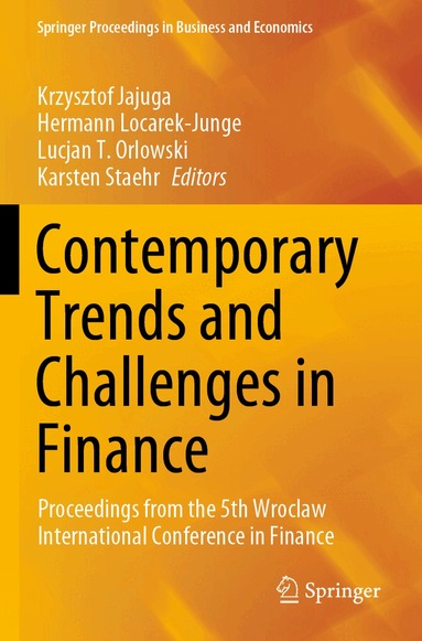 Krzysztof Jajuga, Hermann Locarek-Junge, Lucjan T. Orlowski, Karsten Staehr - Contemporary Trends and Challenges in Finance, Häftad