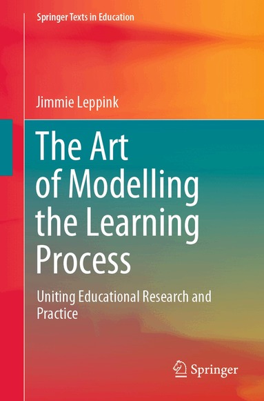 Jimmie Leppink - Art of Modelling the Learning Process, Häftad