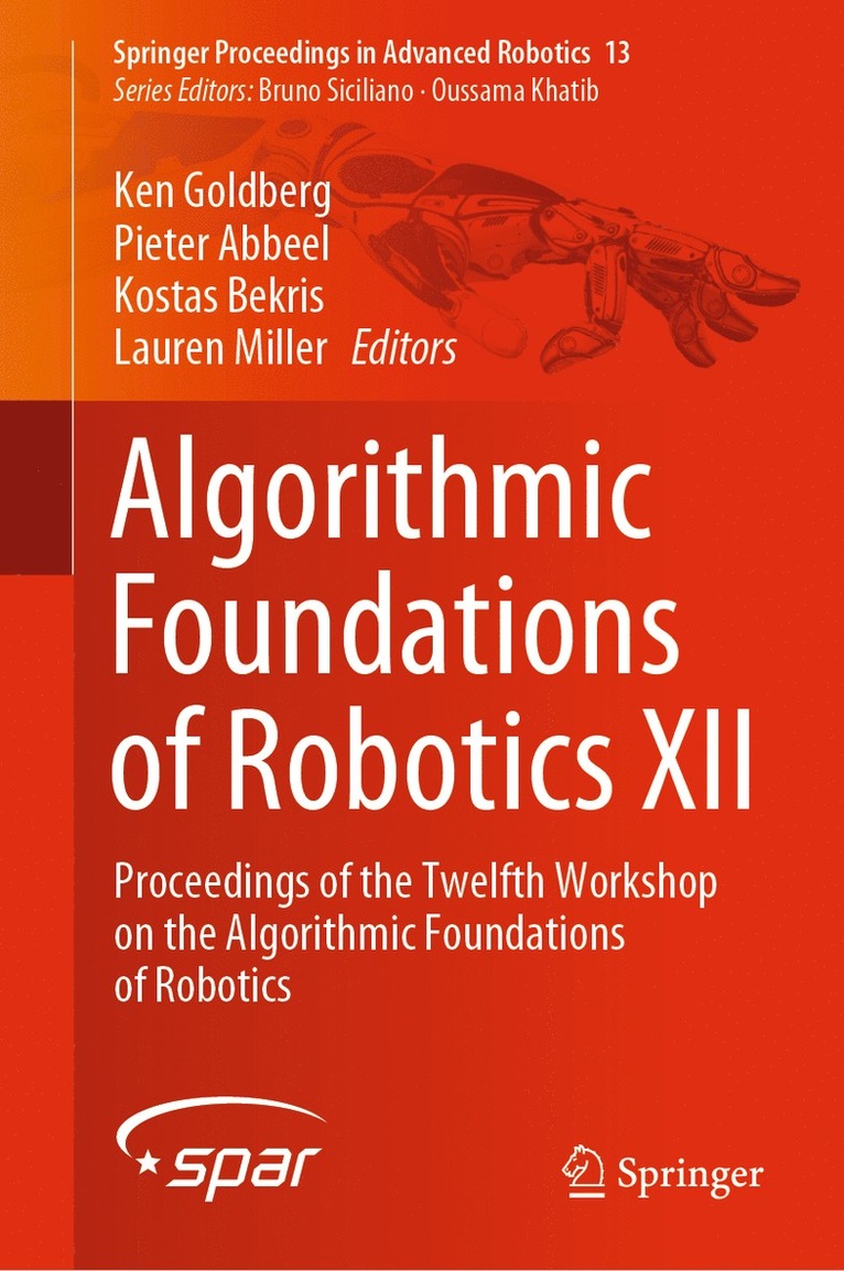 Ken Goldberg, Pieter Abbeel, Kostas Bekris, Lauren Miller - Algorithmic Foundations of Robotics XII, Inbunden