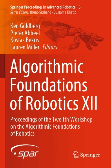 Ken Goldberg, Pieter Abbeel, Kostas Bekris, Lauren Miller - Algorithmic Foundations of Robotics XII, Häftad