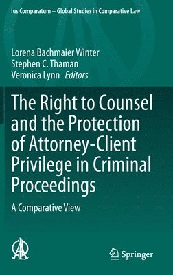 bokomslag The Right to Counsel and the Protection of Attorney-Client Privilege in Criminal Proceedings