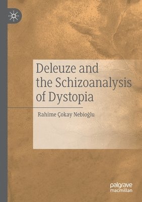 bokomslag Deleuze and the Schizoanalysis of Dystopia