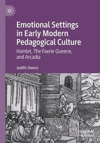 bokomslag Emotional Settings in Early Modern Pedagogical Culture