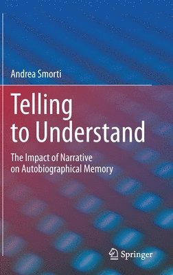 Andrea Smorti - Telling to Understand, Inbunden