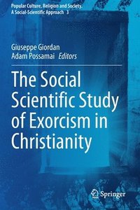 bokomslag The Social Scientific Study of Exorcism in Christianity
