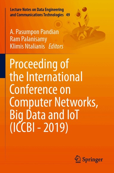 A. Pasumpon Pandian, Ram Palanisamy, Klimis Ntalianis - Proceeding of the International Conference on Computer Networks, Big Data and IoT (ICCBI - 2019), Häftad