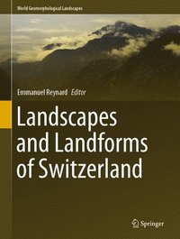 bokomslag Landscapes and Landforms of Switzerland
