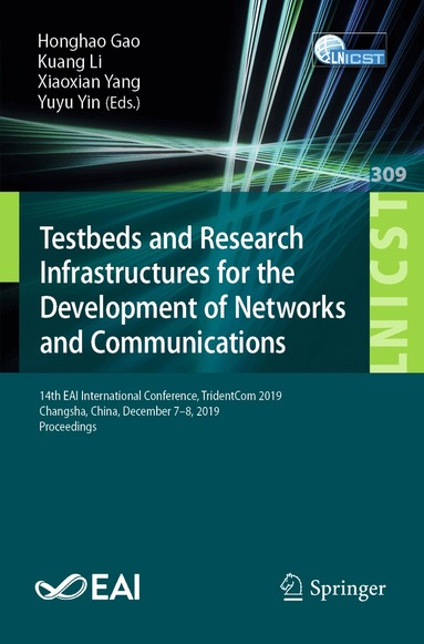 Honghao Gao, Kuang Li, Xiaoxian Yang, Yuyu Yin - Testbeds and Research Infrastructures for the Development of Networks and Communications, Häftad