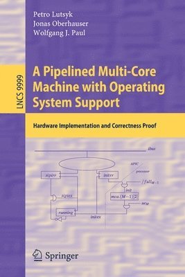 A Pipelined Multi-Core Machine with Operating System Support 1
