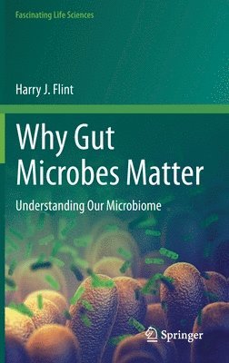 Why Gut Microbes Matter 1