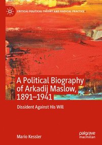 bokomslag A Political Biography of Arkadij Maslow, 1891-1941