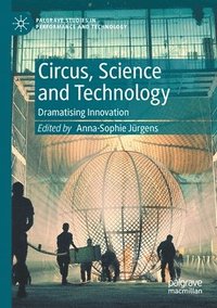 bokomslag Circus, Science and Technology