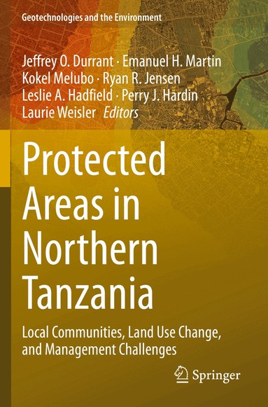 Jeffrey O. Durrant, Emanuel H. Martin, Kokel Melubo, Ryan R. Jensen, Leslie A. Hadfield, Perry J. Hardin, Laurie Weisler - Protected Areas in Northern Tanzania, Häftad