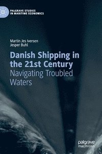 bokomslag Danish Shipping in the 21st Century