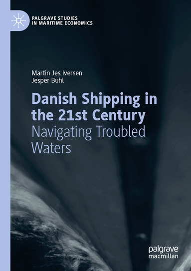Martin Jes Iversen, Jesper Buhl - Danish Shipping in the 21st Century, Häftad