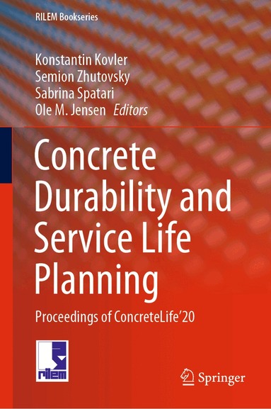 Konstantin Kovler, Semion Zhutovsky, Sabrina Spatari, Ole M. Jensen - Concrete Durability and Service Life Planning, Inbunden