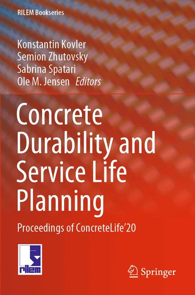 Konstantin Kovler, Semion Zhutovsky, Sabrina Spatari, Ole M. Jensen - Concrete Durability and Service Life Planning, Häftad