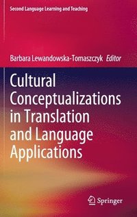 bokomslag Cultural Conceptualizations in Translation and Language Applications