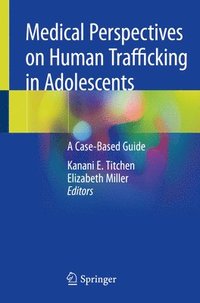 bokomslag Medical Perspectives on Human Trafficking in Adolescents