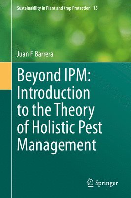 Beyond IPM: Introduction to the Theory of Holistic Pest Management 1