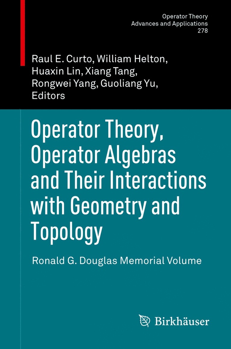 Operator Theory, Operator Algebras and Their Interactions with Geometry and Topology 1