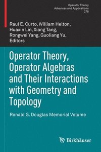 bokomslag Operator Theory, Operator Algebras and Their Interactions with Geometry and Topology